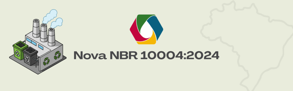 EP - Classificação de Resíduos: Entenda as Mudanças da Nova NBR 10004:2024